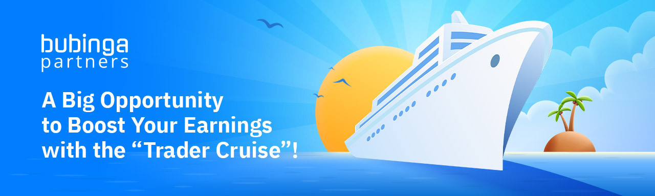 New Campaign on Bubinga: &ldquo;Trader Cruise&rdquo; Offers a Fresh Earning Opportunity